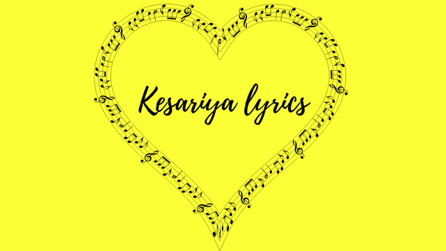 kesariya song lyrics from brahmastra